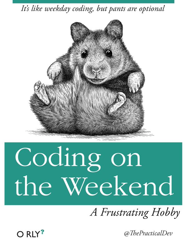 Coding on the week-end - a frustrating hobby
