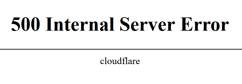 500 Internal Server error | cloudflare