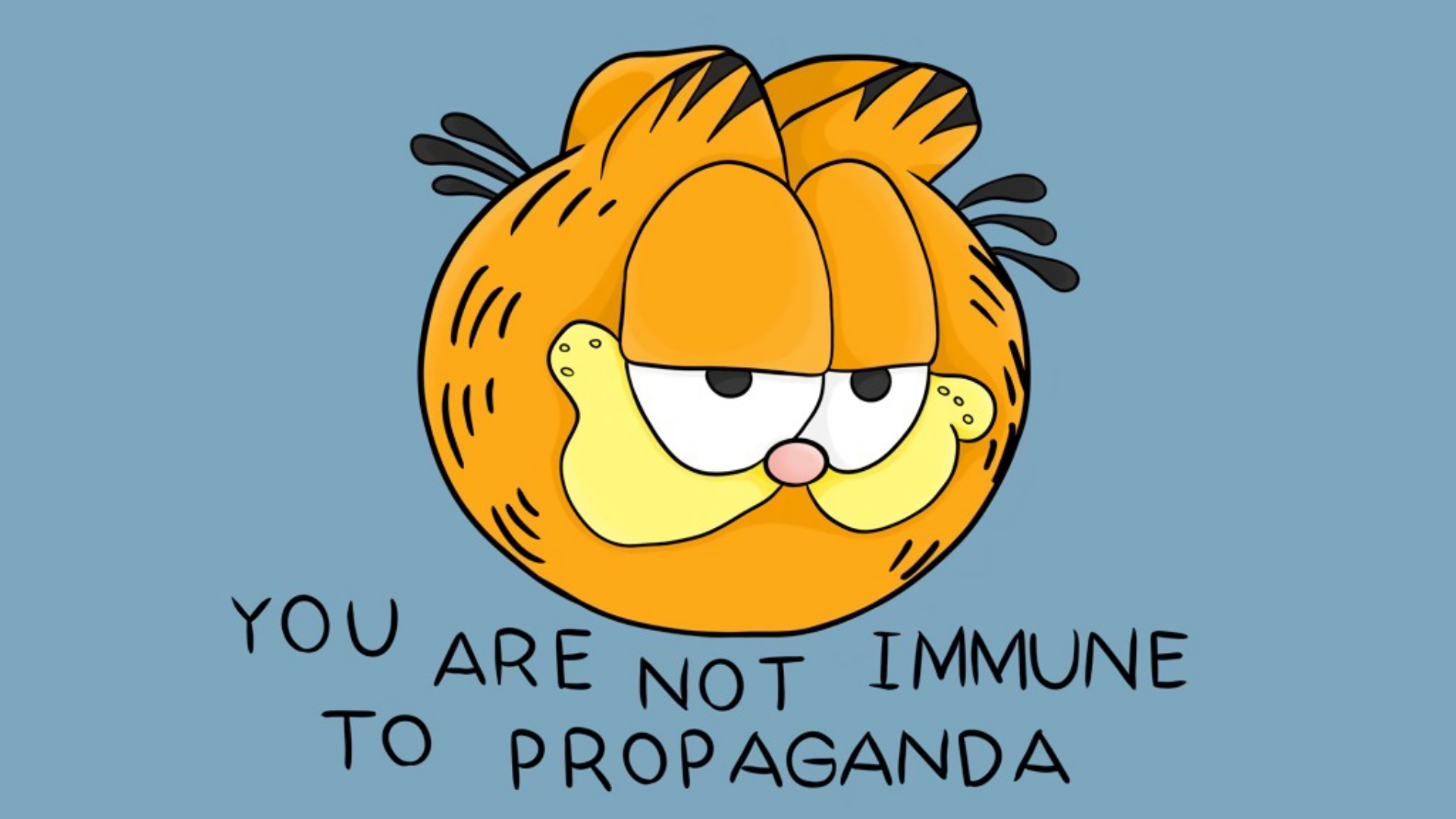 you are not immune to propaganda